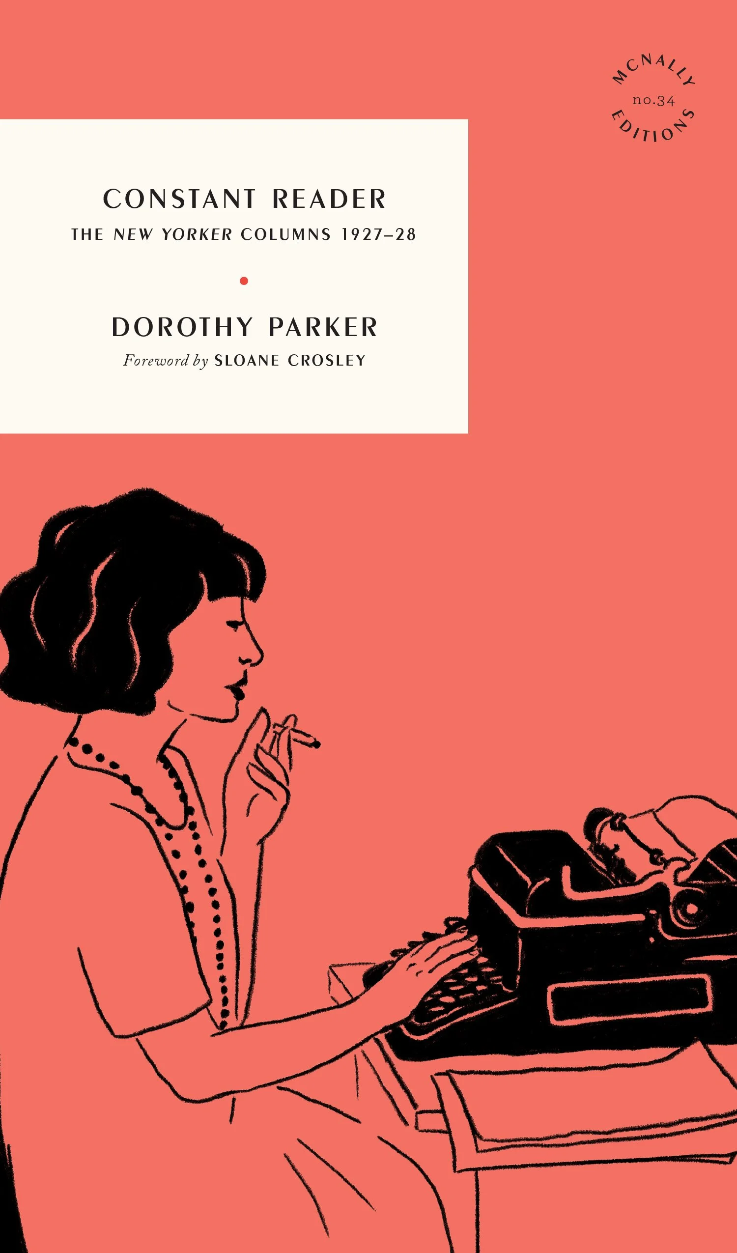 Constant Reader: The New Yorker Columns 1927–28 — McNALLY EDITIONS